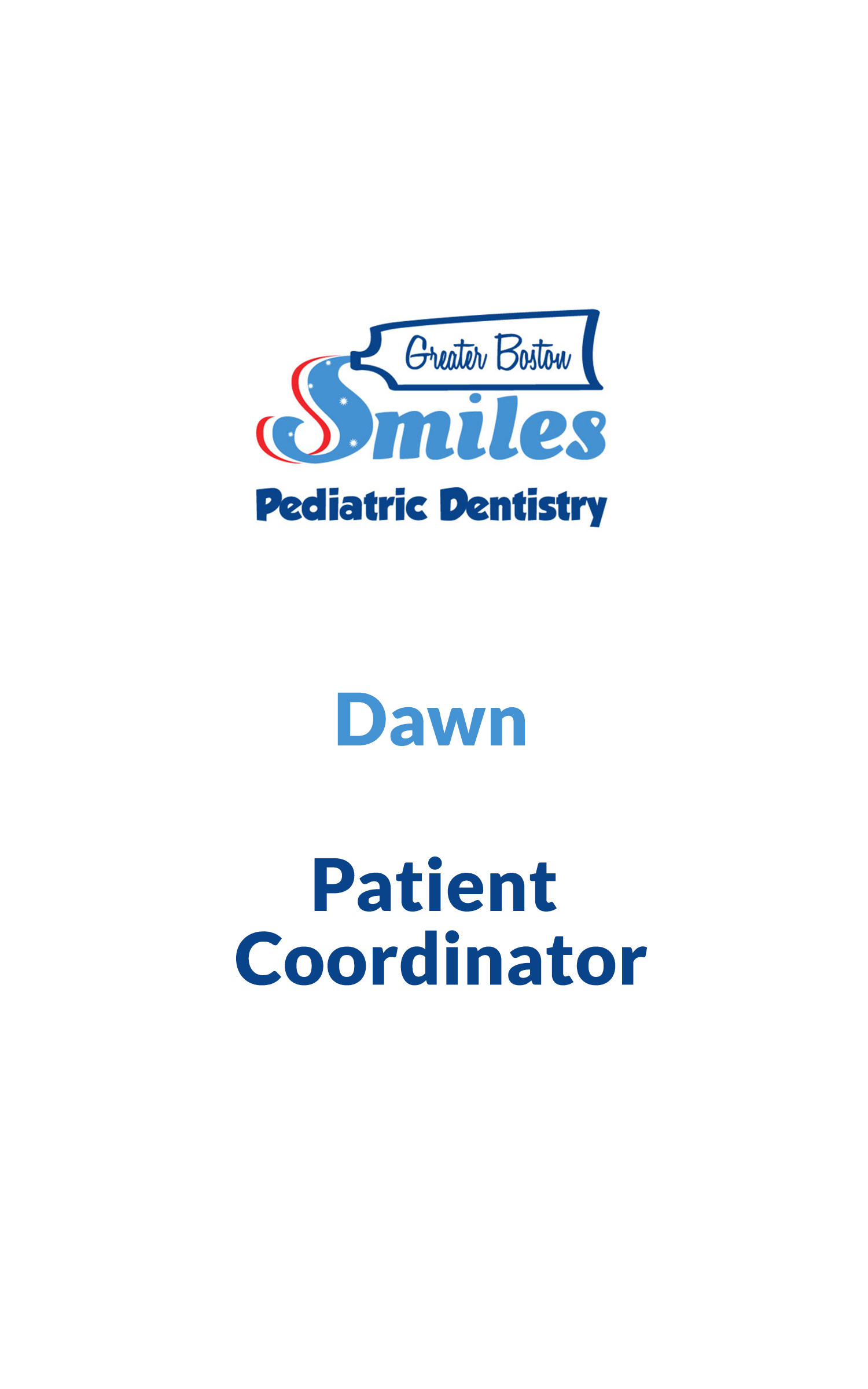 Dawn, Patient Coordinator